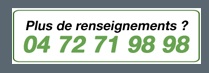 Plus de renseignements? 04 72 71 98 98 